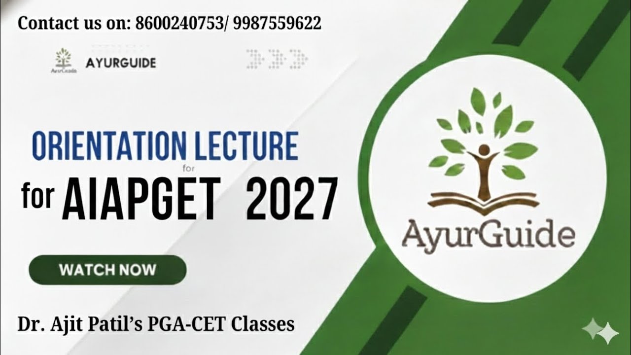 Orienatation Lecture for AIAPGET-2027 / AyurGuide / Dr. Ajit Patil