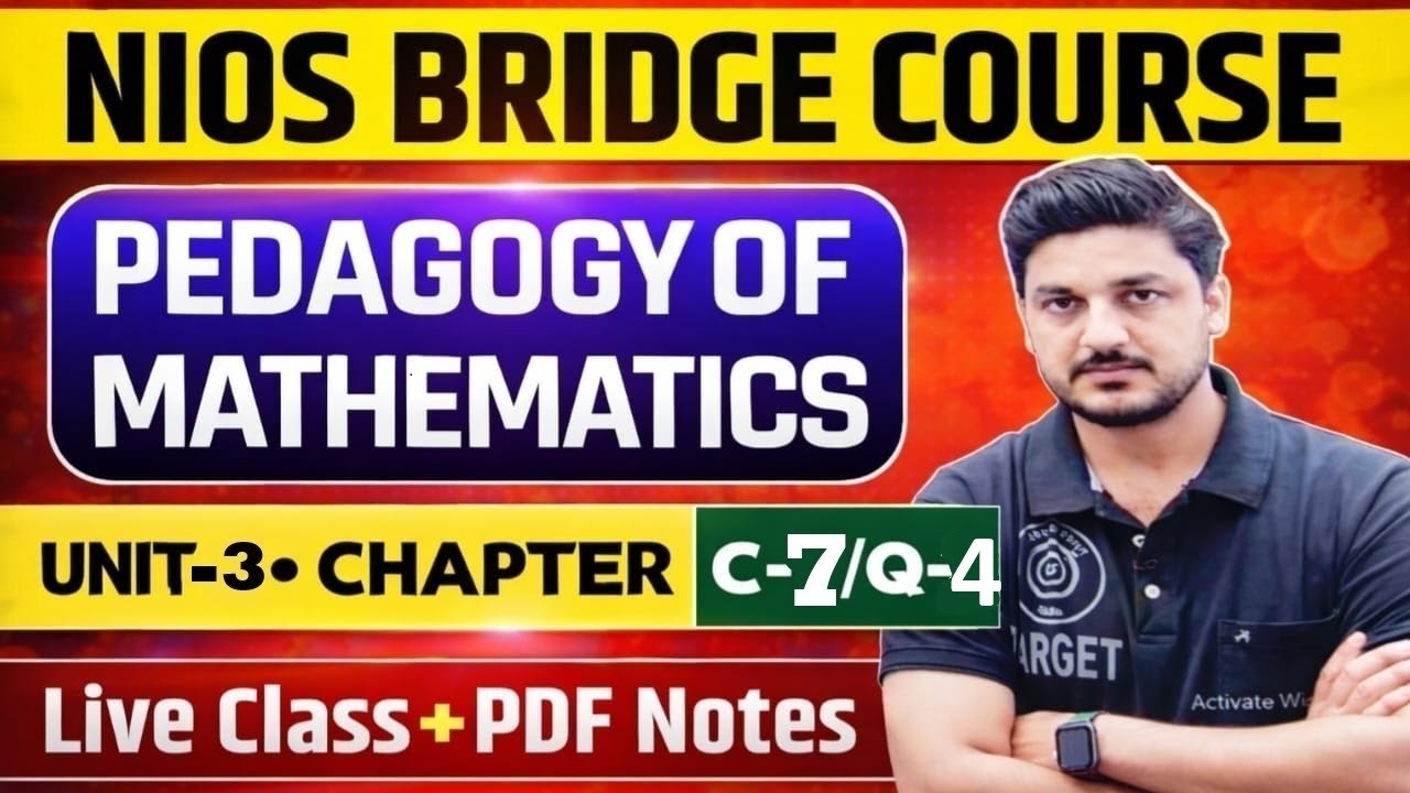 Nios Bridge Course, 🎯Math Pedagogy 🎯Unit-3/C-7/Q-4👆 Live,🔥 #Bridge