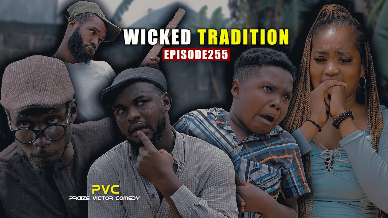 WICKED TRADITION (PRAIZE VICTOR COMEDY )