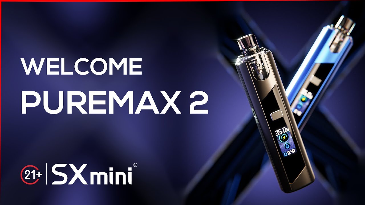 Introducing PUREMAX 2 by SXmini