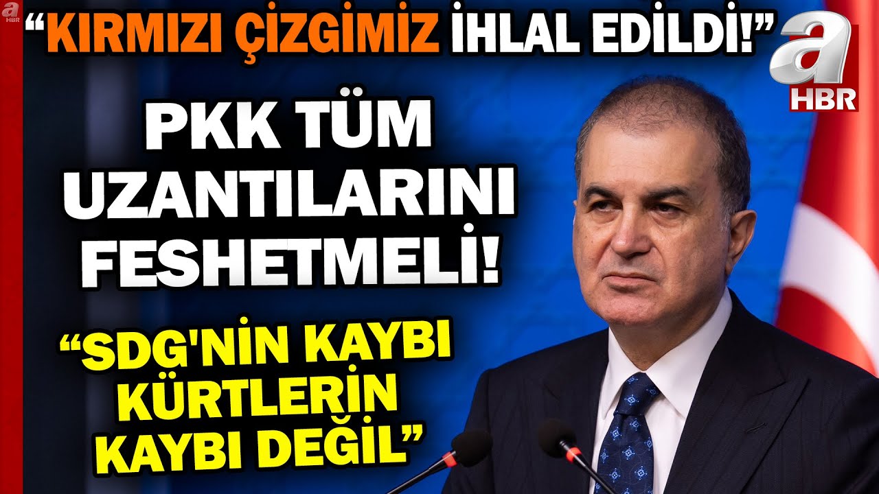 AK Parti Sözcüsü Ömer Çelik'ten Kritik Açıklamalar! 