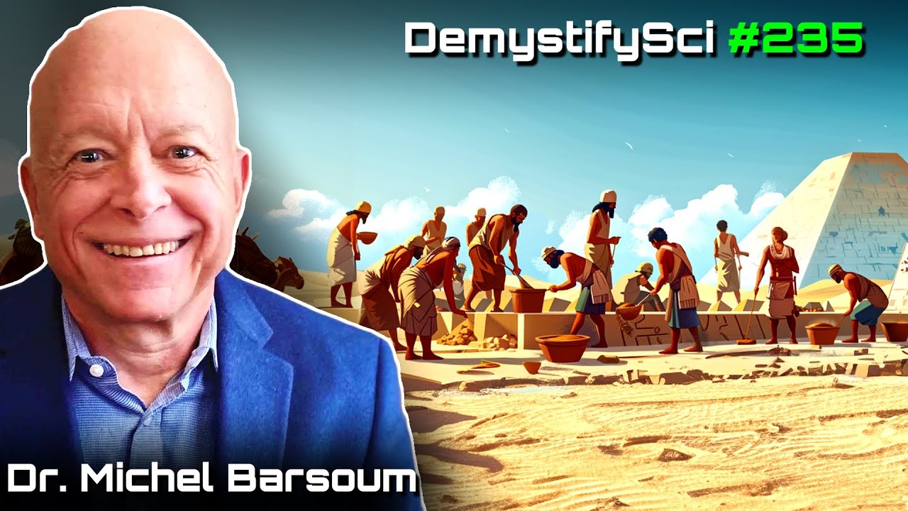 Are the Pyramids Made of Synthetic Stone? - Dr. Michel Barsoum, DSPod #235