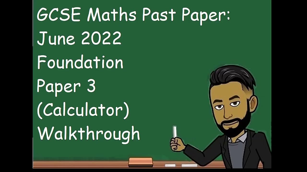 AQA GCSE Maths June 2022 Foundation Paper 3 (Calculator) Walkthrough
