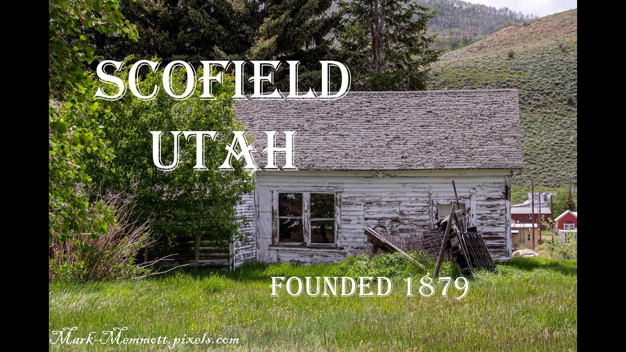 Rediscovering Scofield, Utah: Unearthing its Fascinating Past Since 1879