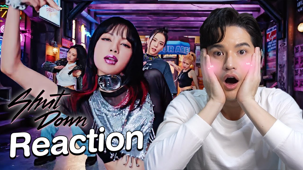 BLACKPINK - ‘Shut Down’ MV Reaction | TAO_STP