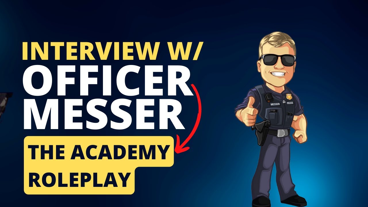 Officer Messer | The Academy Roleplay | Full Interview