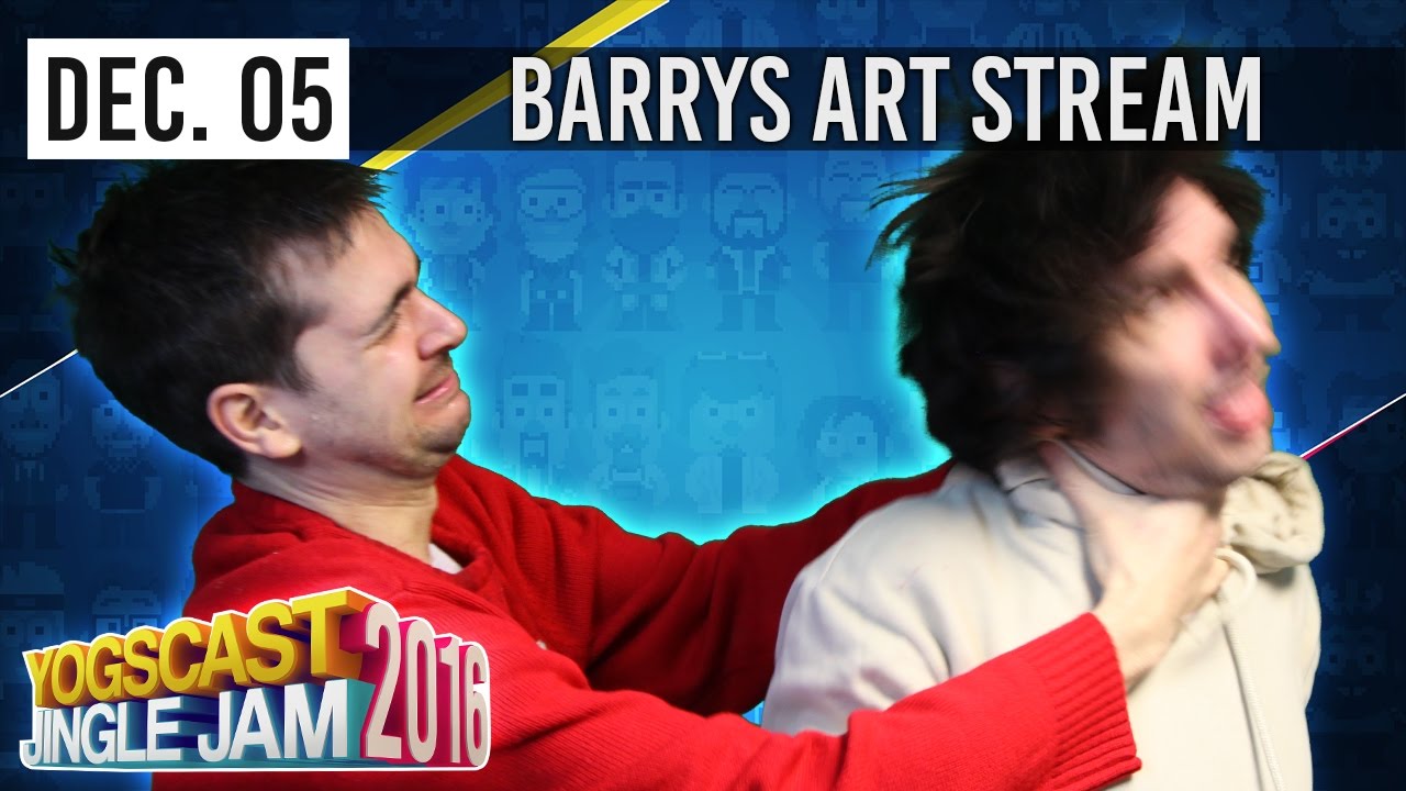 ARTISTIC GENIUS BARRY - YOGSCAST JINGLE JAM - 5th December 2016