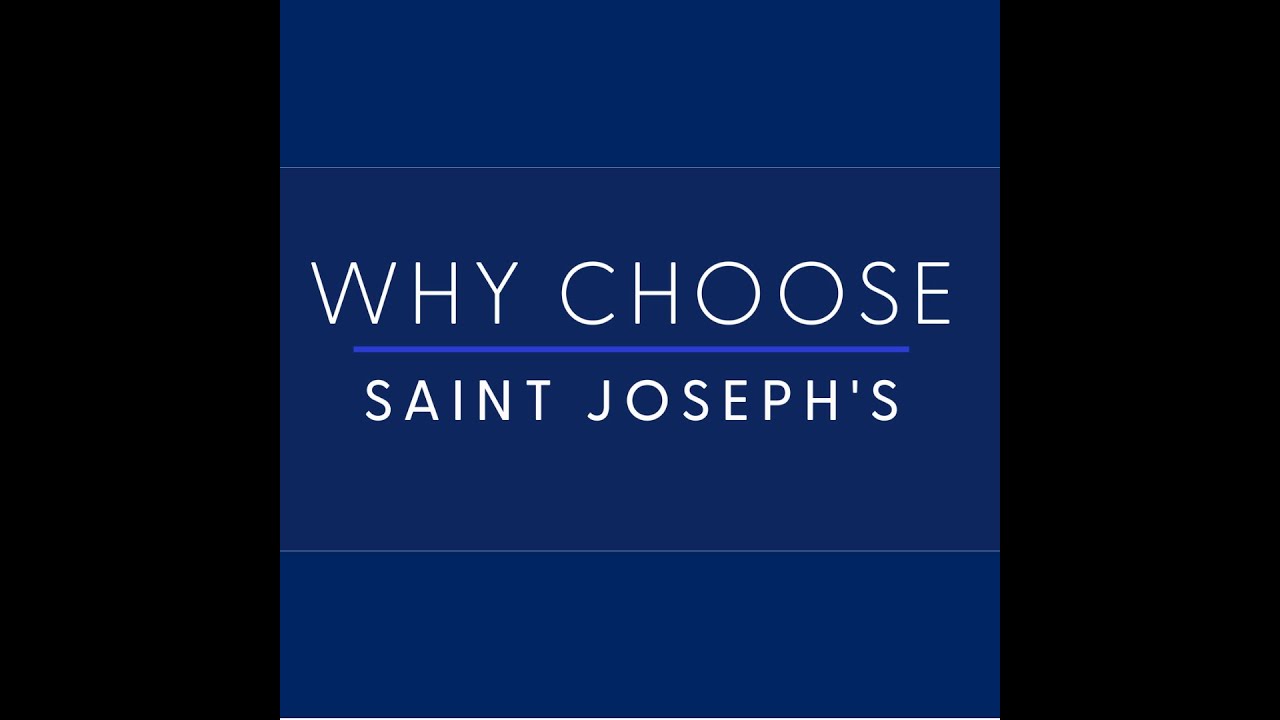 Why Choose Saint Joseph's