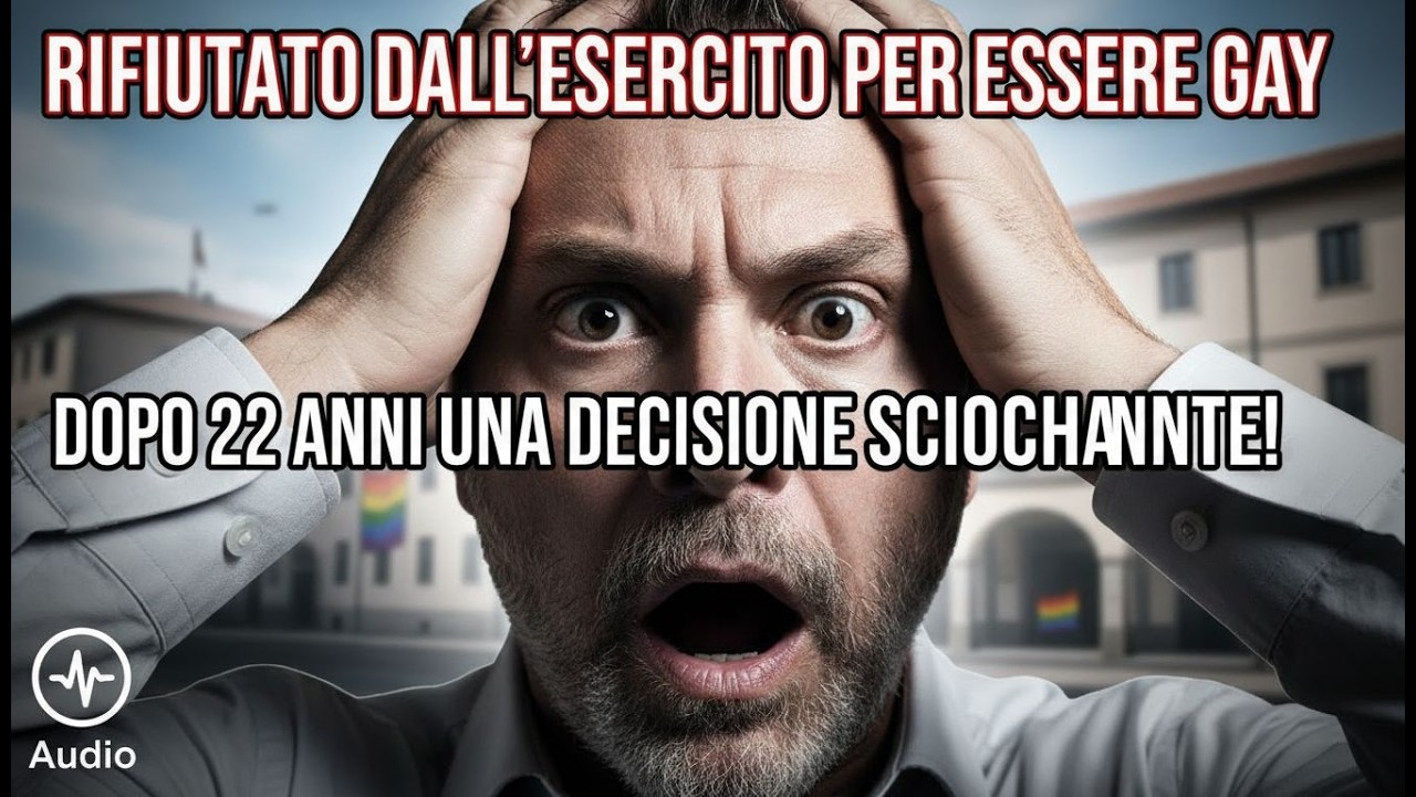 Rifiutato dall'Esercito per Essere Gay, Dopo 22 Anni una Decisione Scioccante!