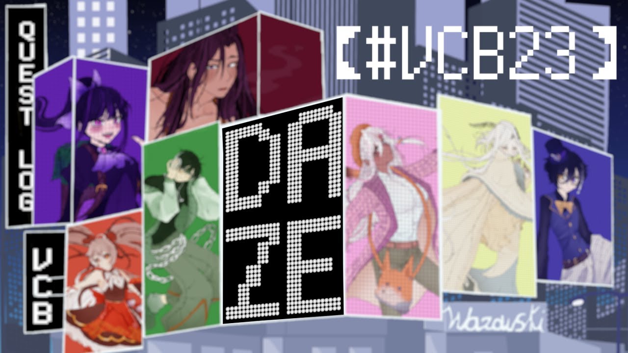 【#VCB23-R1】daze【Quest Log】