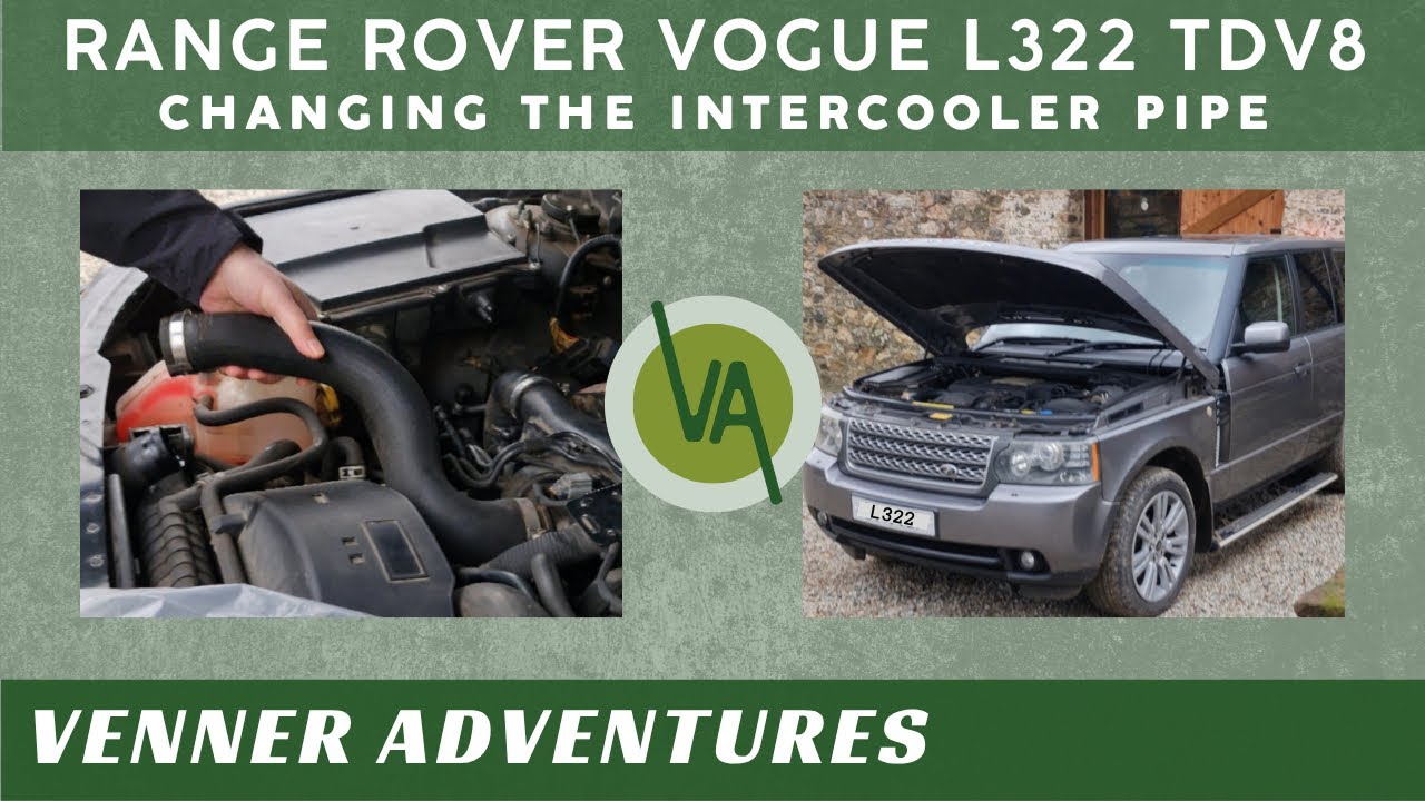 Range Rover L322 3.6 TDV8 - Changing the intercooler pipe