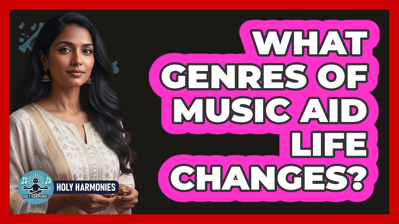 What Genres of Music Aid Life Changes?