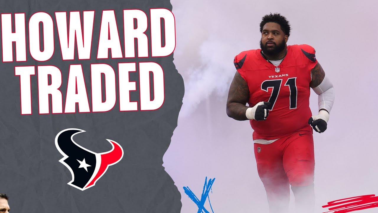 BREAKING NEWS: The Houston Texans Trade Tytus Howard to the Cleveland Browns