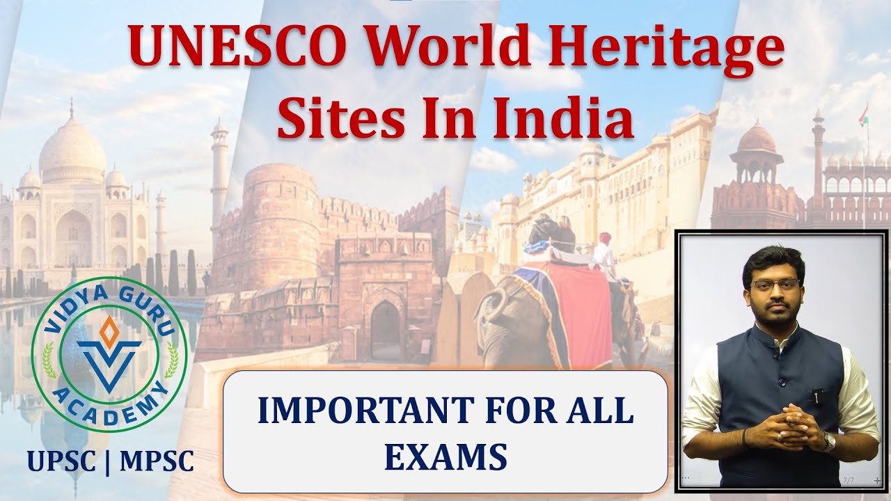 UNESCO World Heritage Sites in India | A Comprehensive Overview for UPSC & MPSC Exams | Viraj Sir