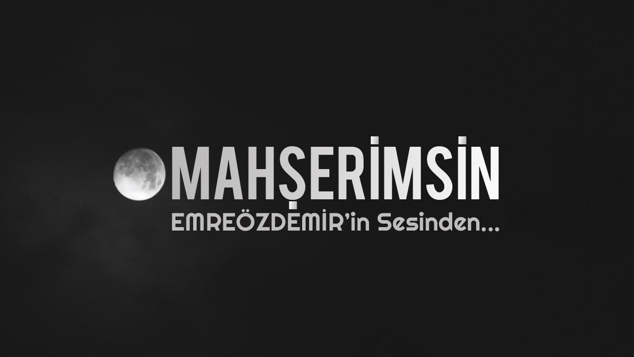 Emre Özdemir - Mahşerimsin