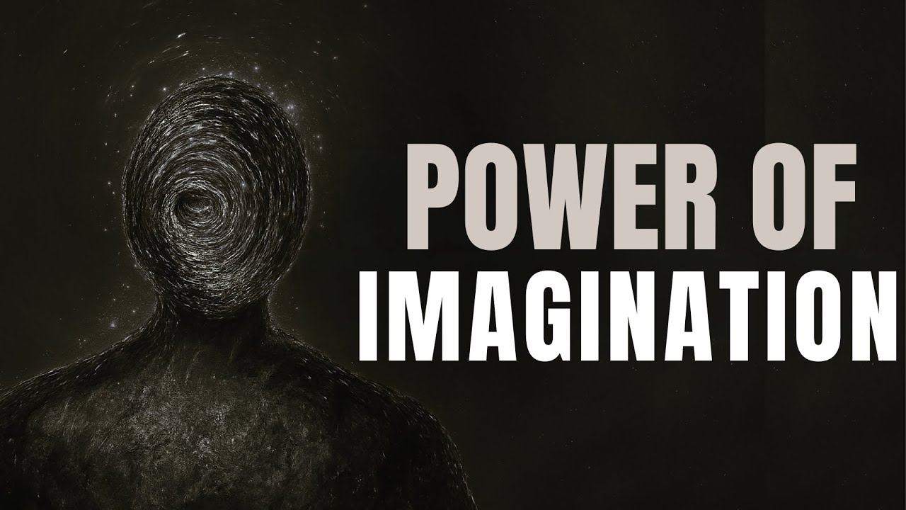 What Is Imagination | Soch Ki Sabse Badi Taqat | Deep Psychological Explanation