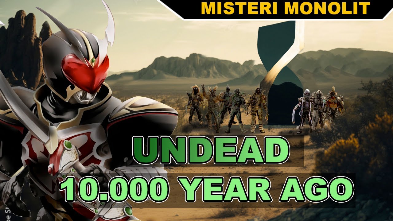 SEJARAH MONOLIT DAN UNDEAD KAMEN RIDER BLADE