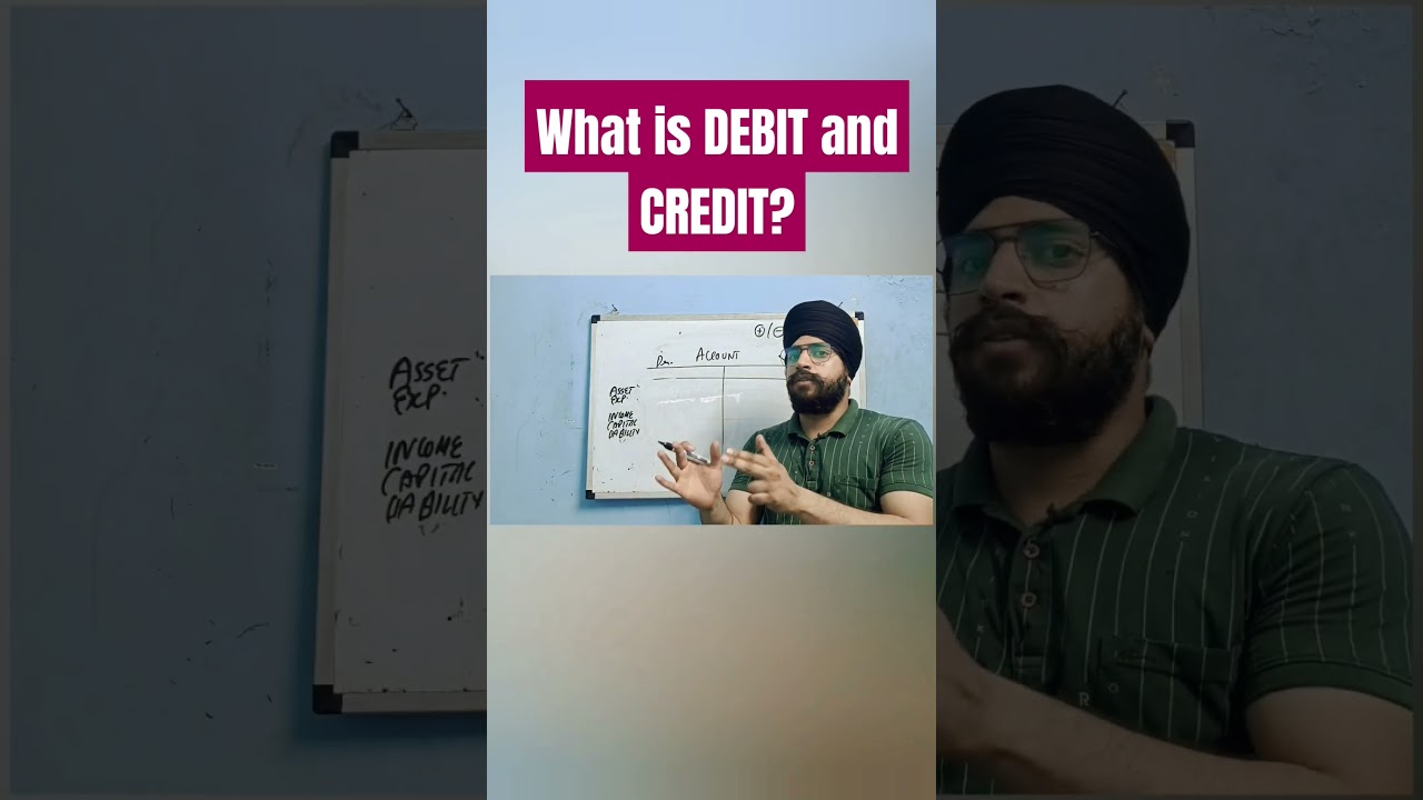 What is DEBIT and CREDIT in accounts? Meaning of Debit and credit in very easy language