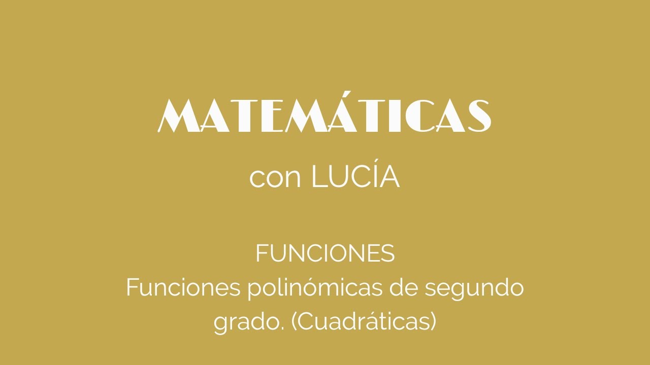 FUNCIONES POLINÓMICAS DE 2º GRADO (CUADRÁTICAS)