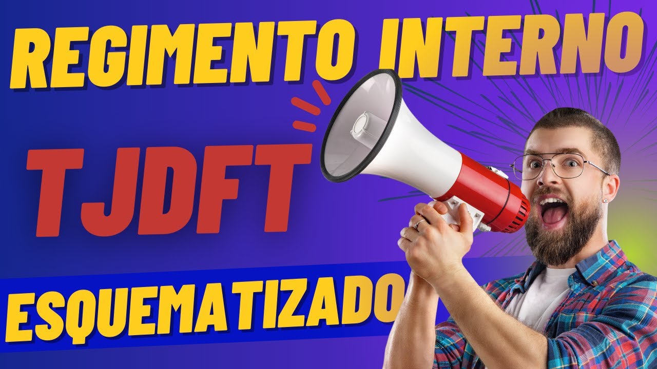 REGIMENTO INTERNO TJDFT  | CONCURSO TJDFT 2022 ( PARTE 1 )