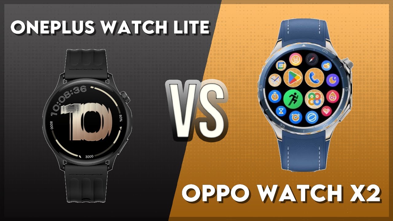 OnePlus Watch Lite vs Oppo Watch X2 Comparison