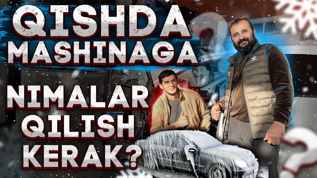 QISHDA Avtomobilga nimalar qilish kerak? Qishga tayyorlanish haqida to`lliq malumot !