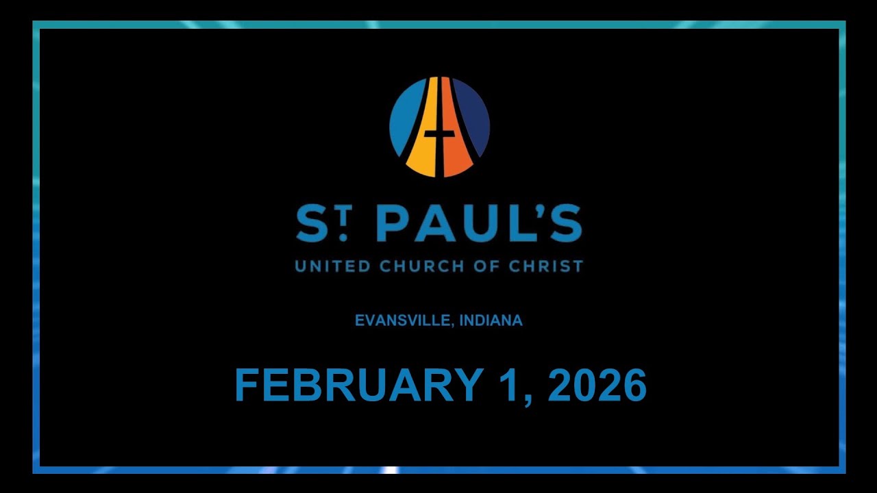 St. Paul's UCC Evansville - Worship for February 1, 2026