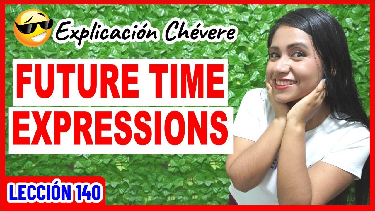 Cómo usar TIME EXPRESSIONS en Inglés  ✅👩🏻‍🏫 INGLÉS CHÉVERE 140 😎