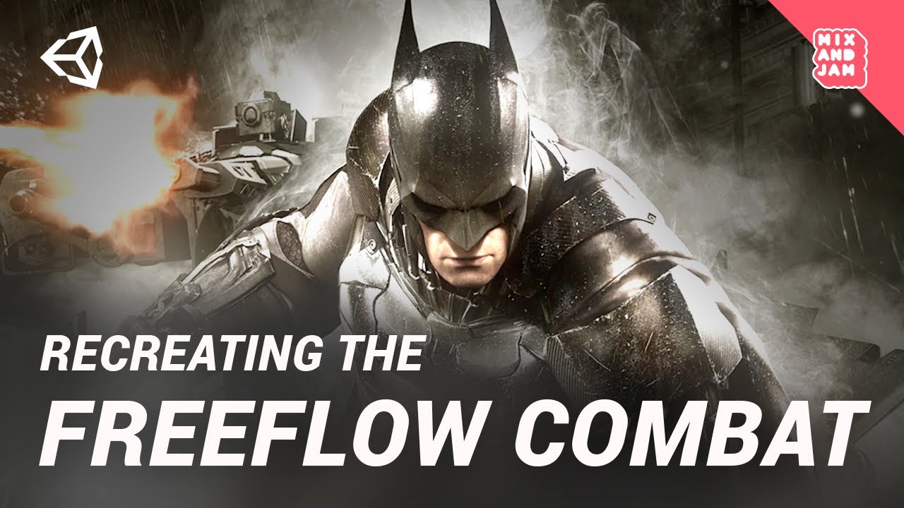 Recreating Batman Arkham's Freeflow Combat | Mix and Jam
