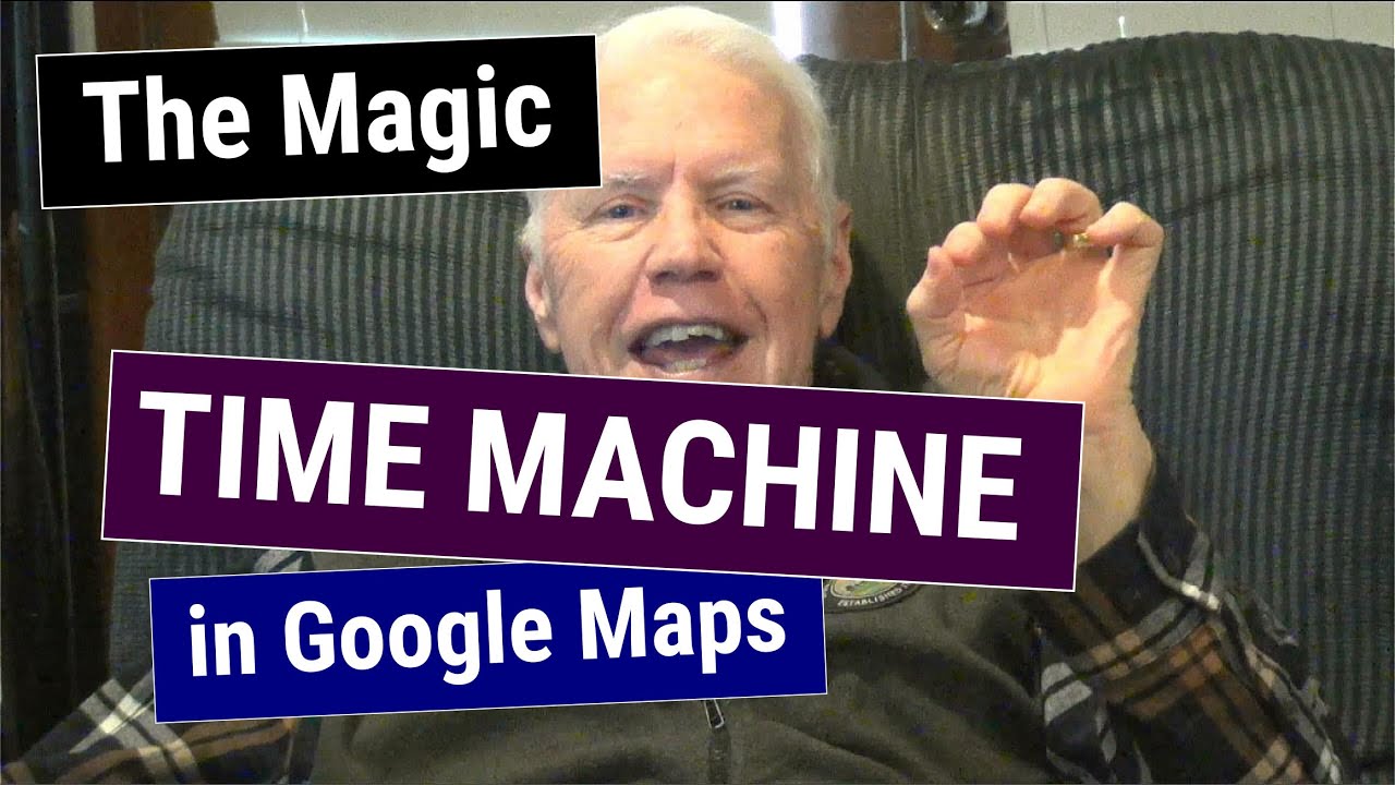 The Magic TIME MACHINE in Google Maps!