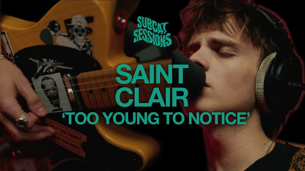 Saint Clair - Too Young To Notice | SubCat Sessions