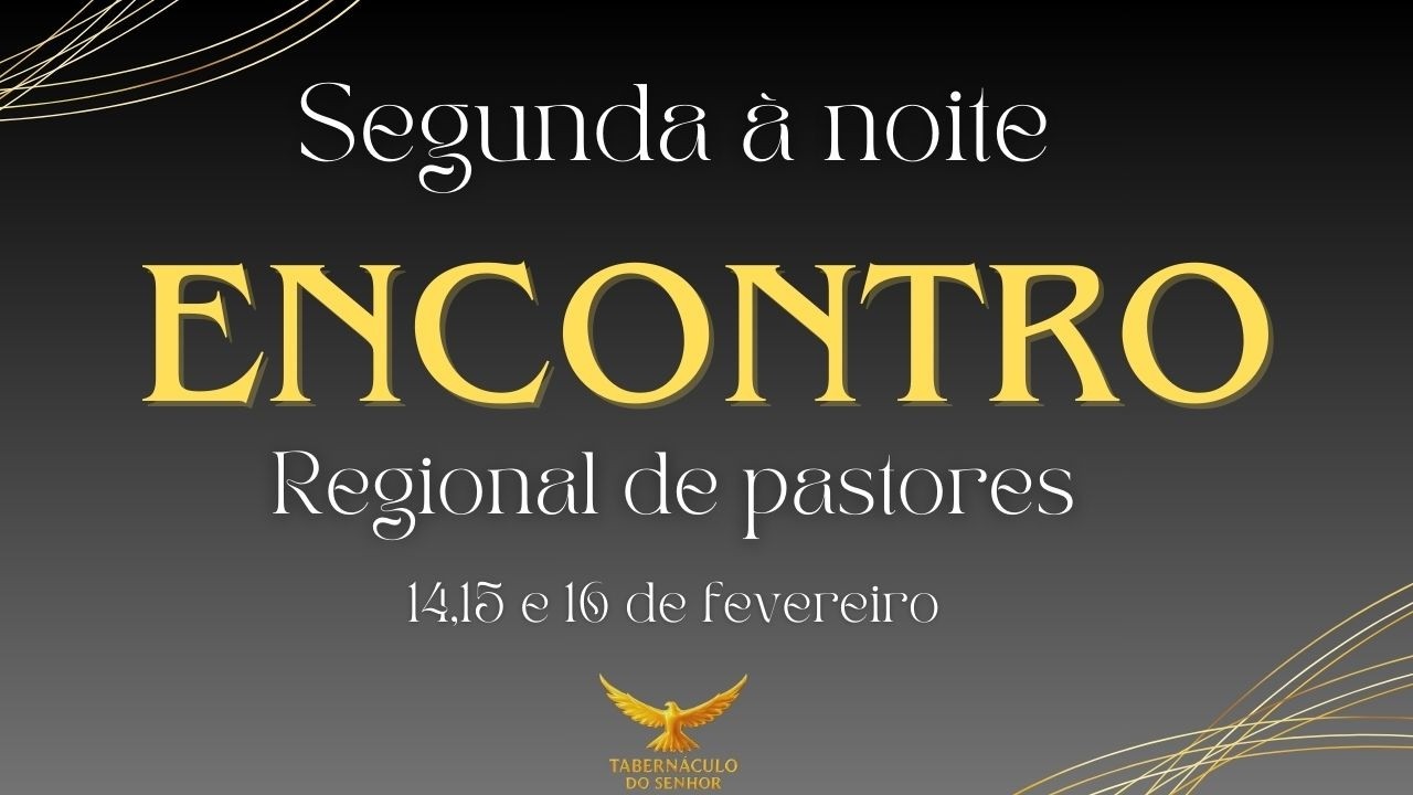 34° Encontro Regional de Pastores - BA em Simões filho - Segunda a noite - Pastor Manoel Rocha