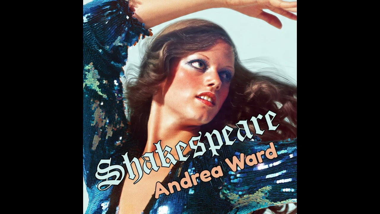 23/28: Andrea Ward - Shakespeare (teilweise mit KI erstellter Song)