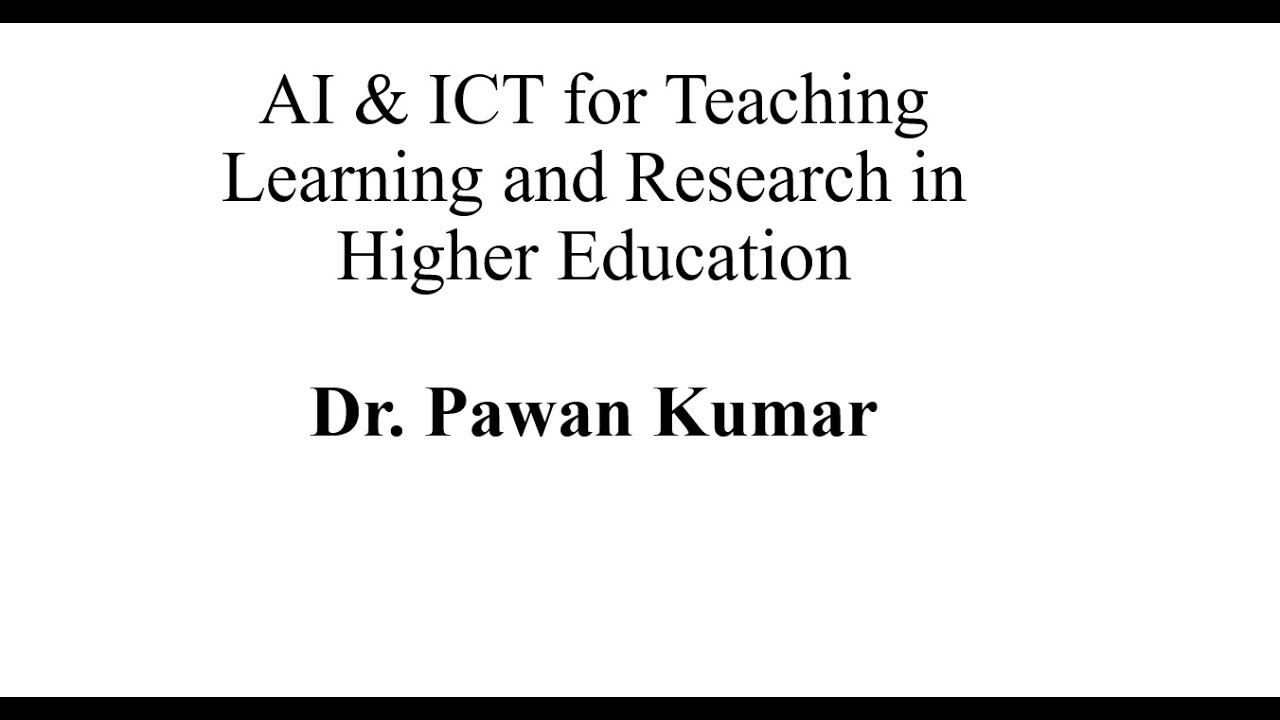 AI & ICT for Teaching Learning and Research in Higher Education
