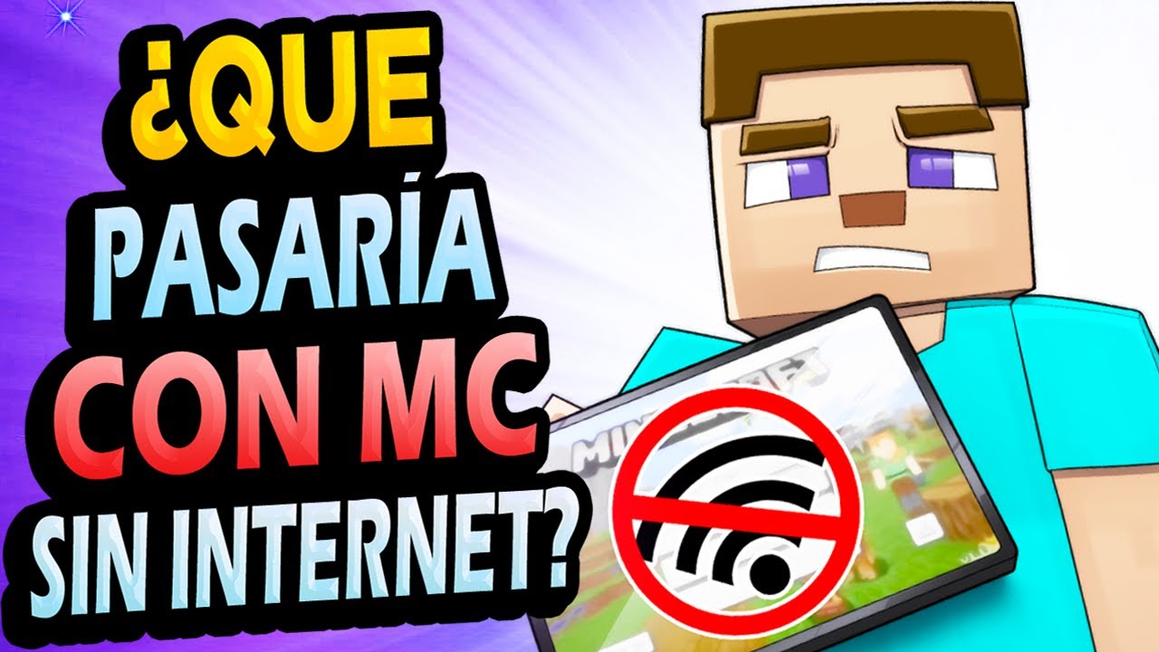 ¿Qué Pasaría Con Minecraft Si el INTERNET NO EXISTIERA?