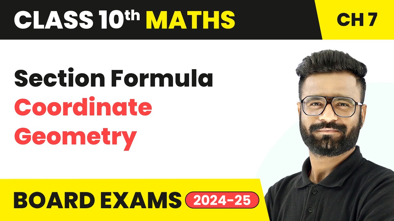 Section Formula - Coordinate Geometry | Class 10 Maths Chapter 7 | CBSE 2025-26