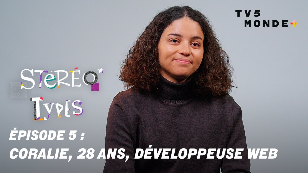💻 Coralie, développeuse web : coder sans clichés | Stéréotypes | TV5MONDE
