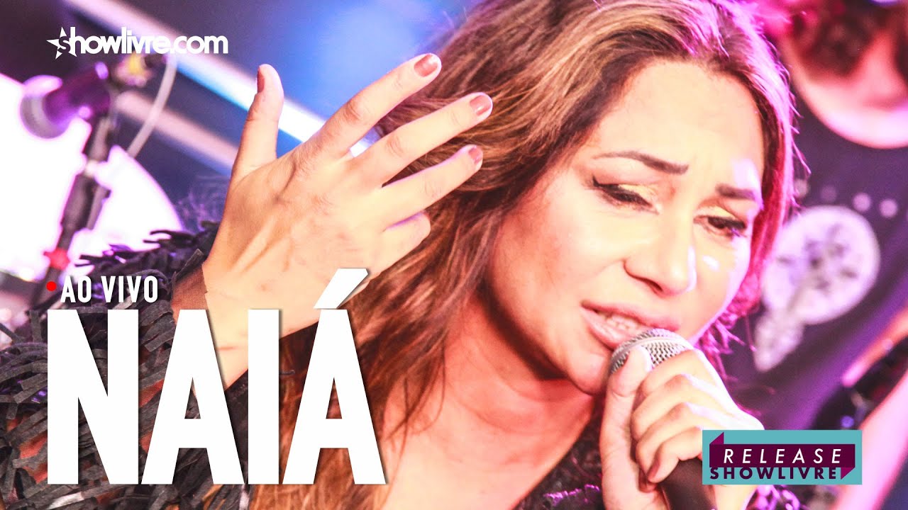 Nai&aacute; Ao Vivo no Release Showlivre 2019 - &Aacute;lbum Completo