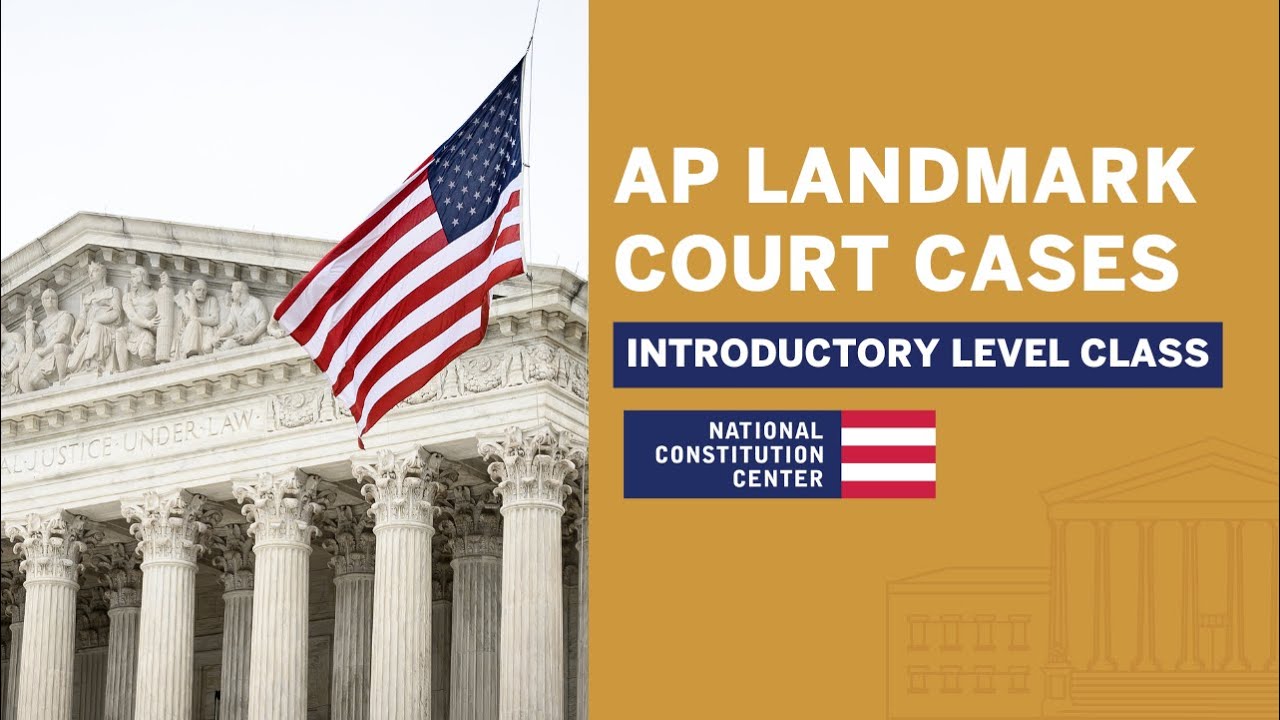 AP Landmark Court Case Review (Introductory Level)