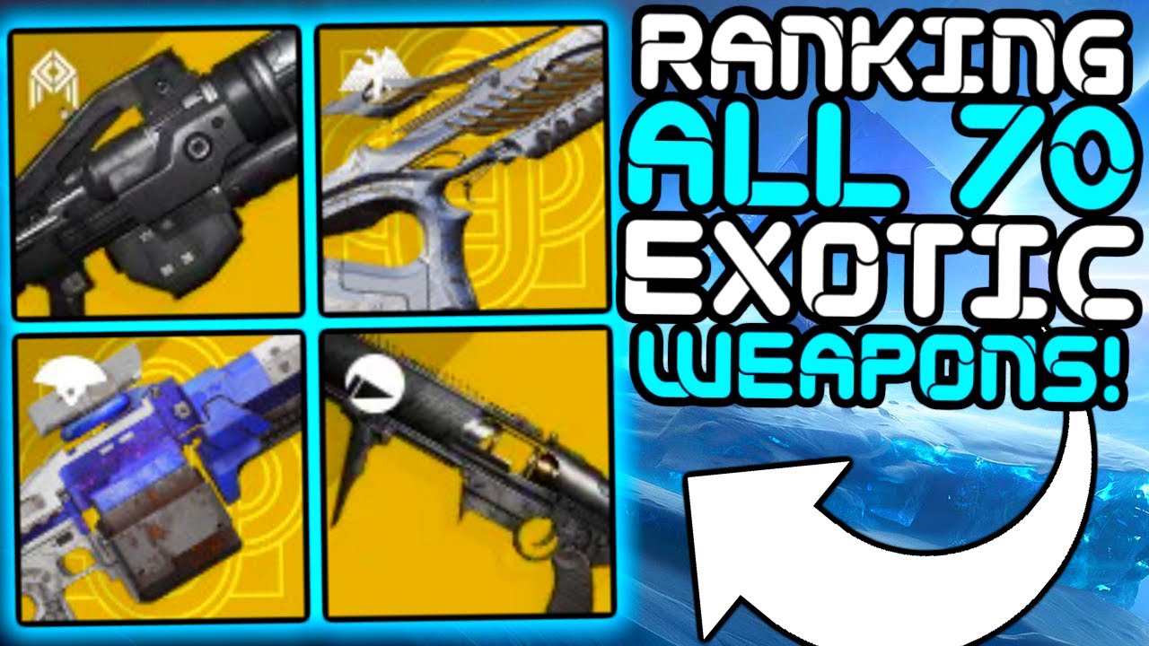 RANKING ALL 70 EXOTIC WEAPONS (Pre-Beyond Light)!!