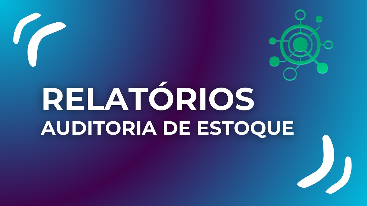 RELATÓRIOS - Auditoria de Estoque
