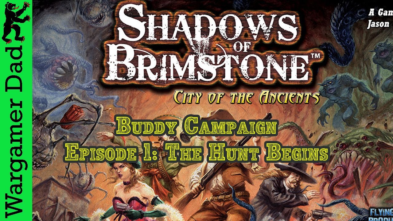 Shadows of Brimstone Buddy Campaign The Hunt Begins