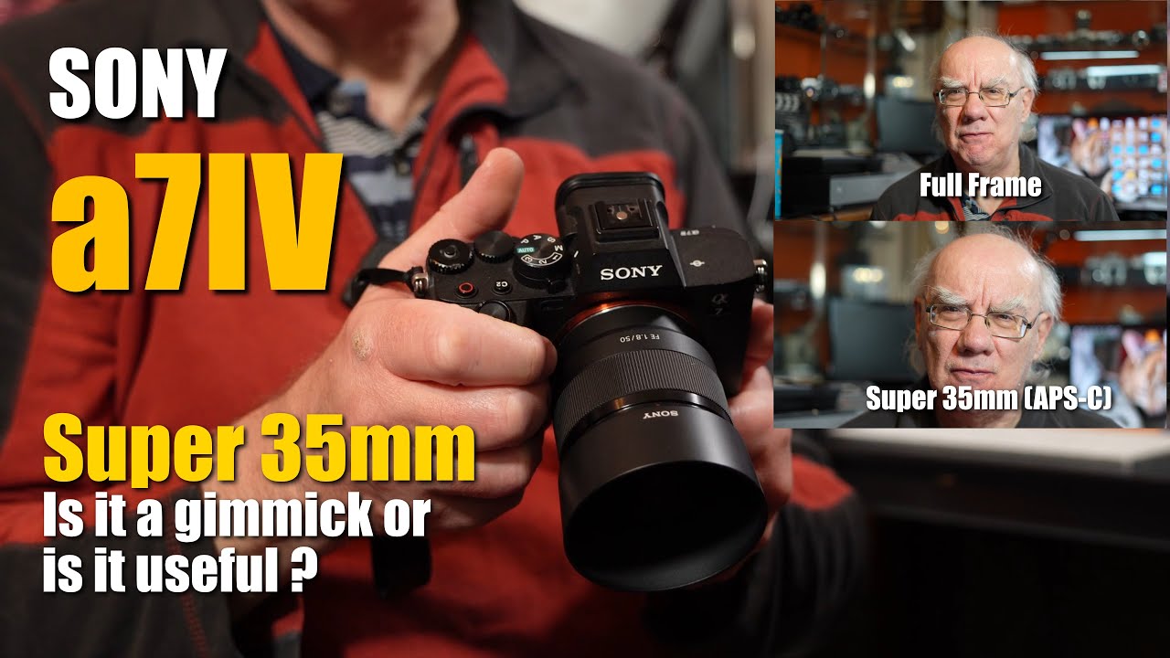 Объектив Sony A7IV Super 35mm — действительно ли он так полезен?