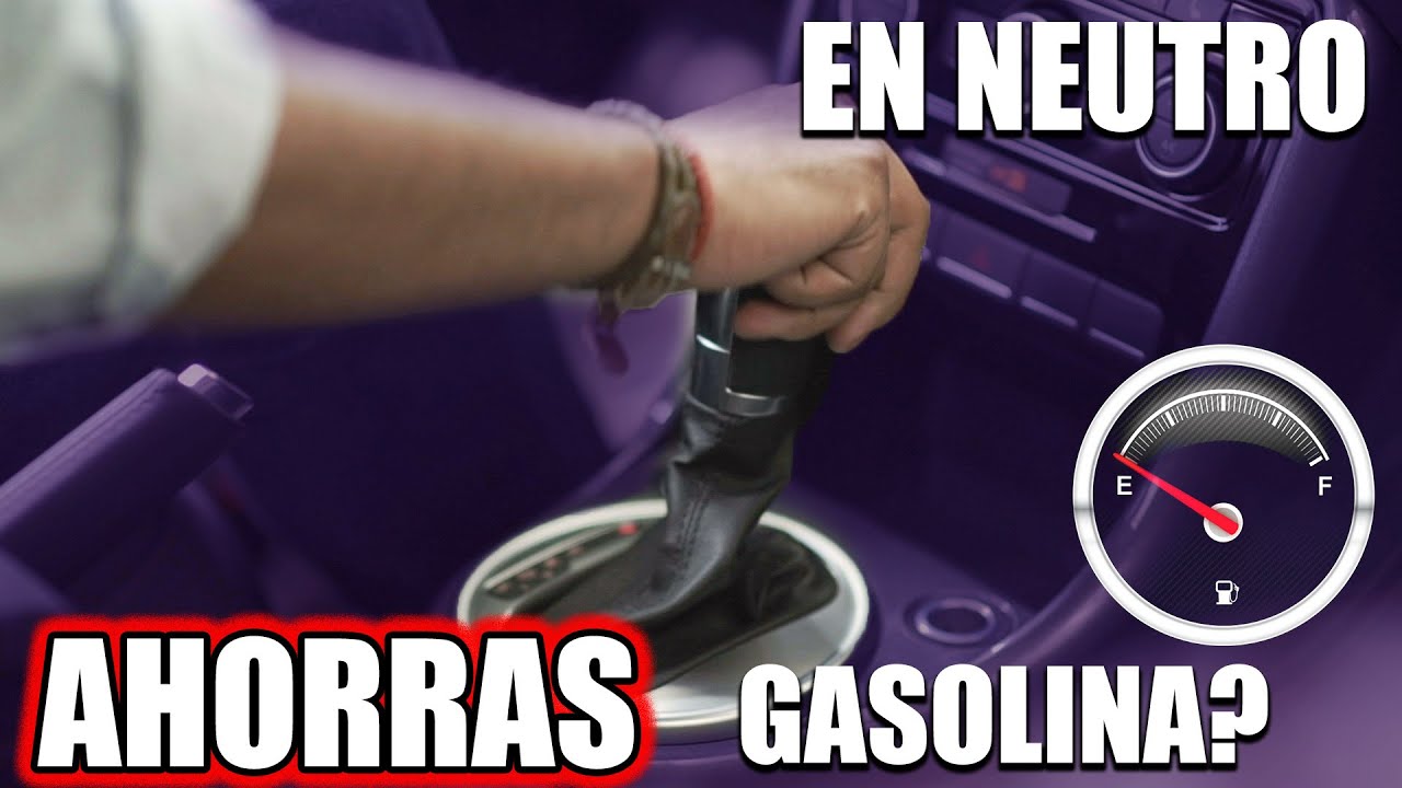Ir en NEUTRO en una bajada para ahorrar gasolina? Gastarás más !