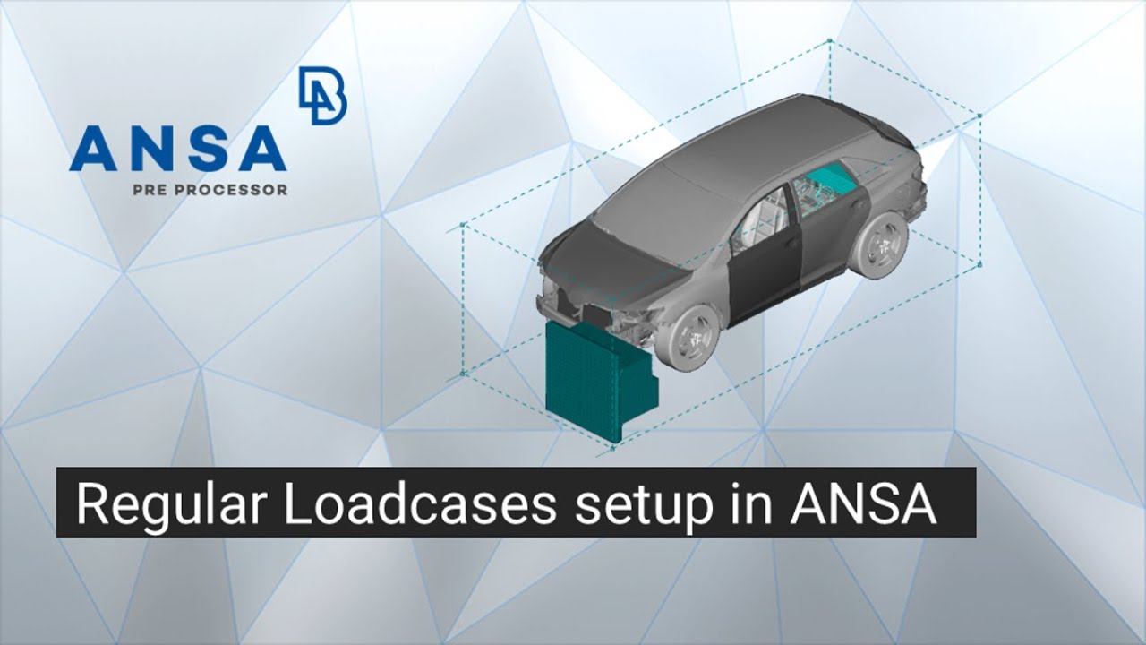 Regular Loadcases setup in ANSA