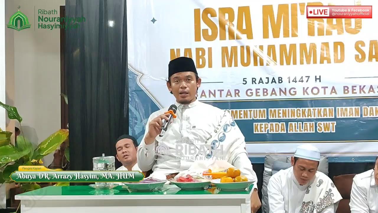 Tabligh Akbar Isra Mi'raj Nabi Muhammad SAW || Abuya Dr. Arrazy Hasyim, Ma.Hum