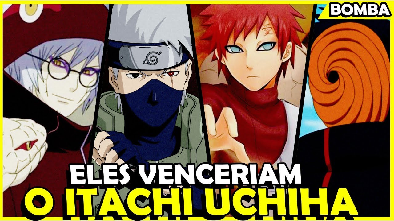11 PERSONAGENS QUE DERROTARIAM O ITACHI UCHIHA
