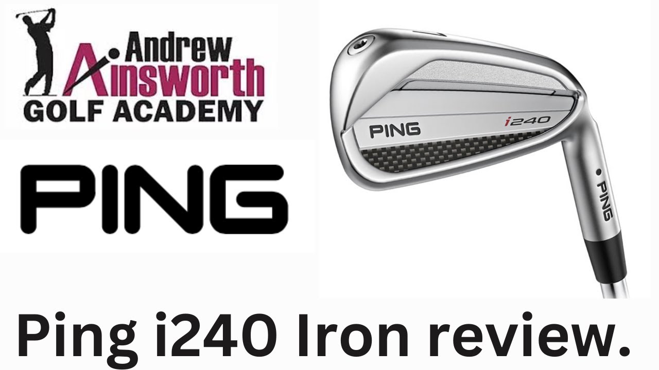 Ping i240 Iron review with Andrew Ainsworth.