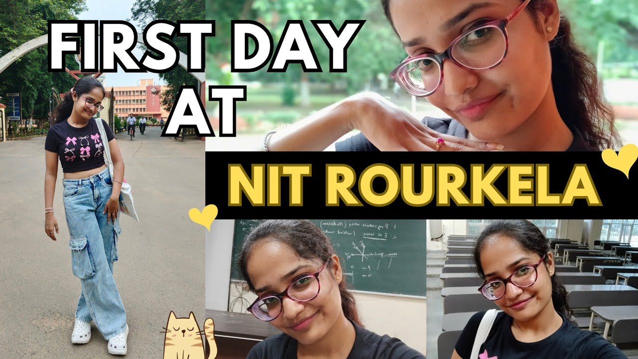 FIRST DAY at NIT Rourkela! 💛