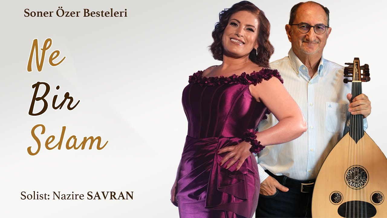 Ne Bir Selam - Nazire Savran